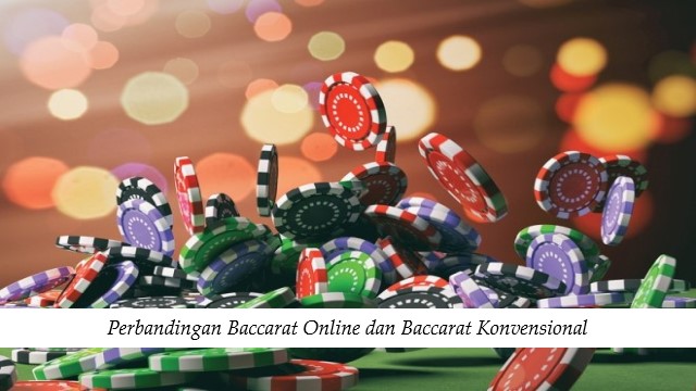 Perbandingan Baccarat Online dan Baccarat Konvensional